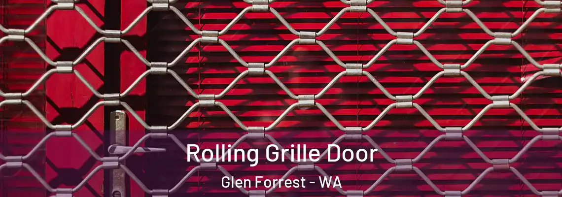 Rolling Grille Door Glen Forrest - WA