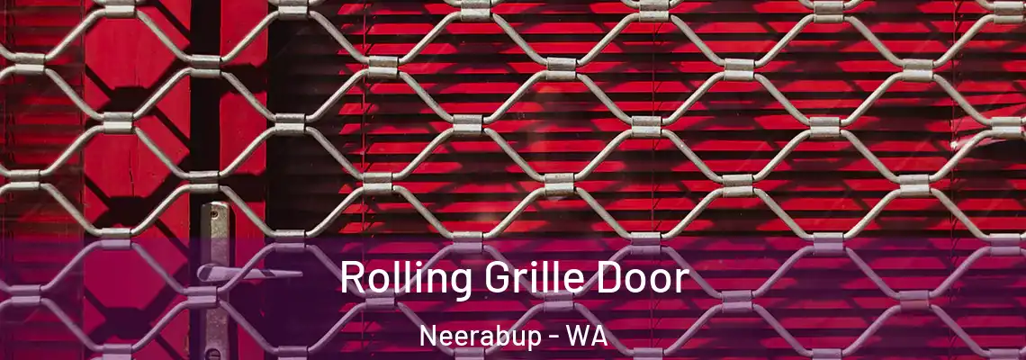 Rolling Grille Door Neerabup - WA