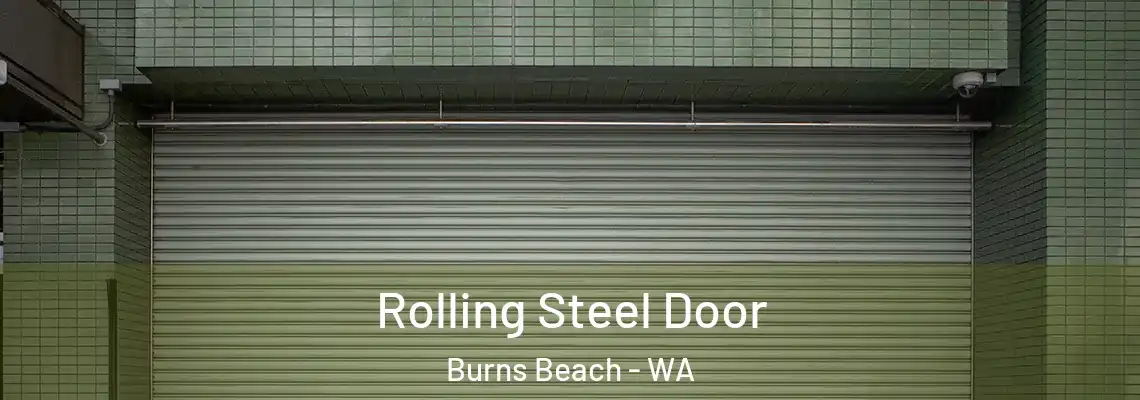 Rolling Steel Door Burns Beach - WA