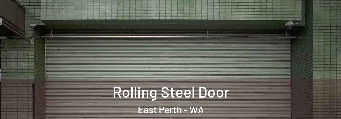 Rolling Steel Door East Perth - WA