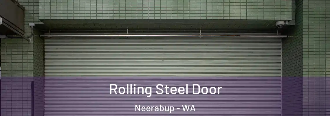 Rolling Steel Door Neerabup - WA