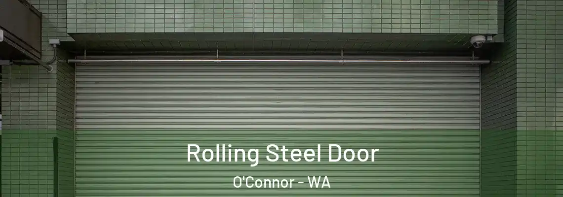 Rolling Steel Door O'Connor - WA