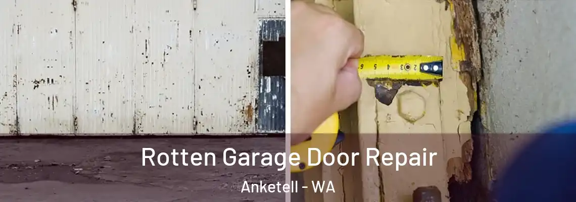 Rotten Garage Door Repair Anketell - WA