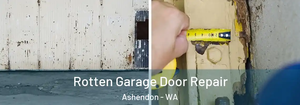 Rotten Garage Door Repair Ashendon - WA