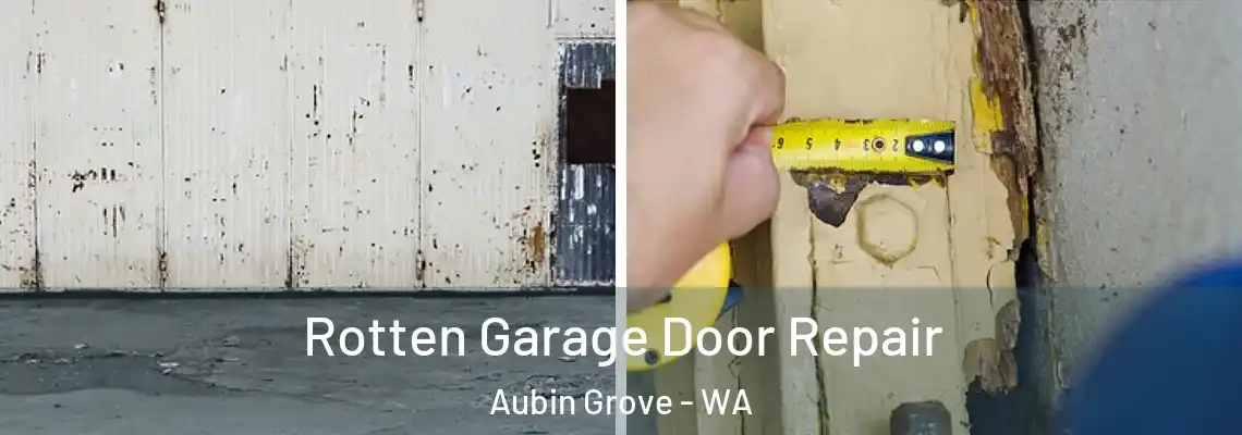 Rotten Garage Door Repair Aubin Grove - WA
