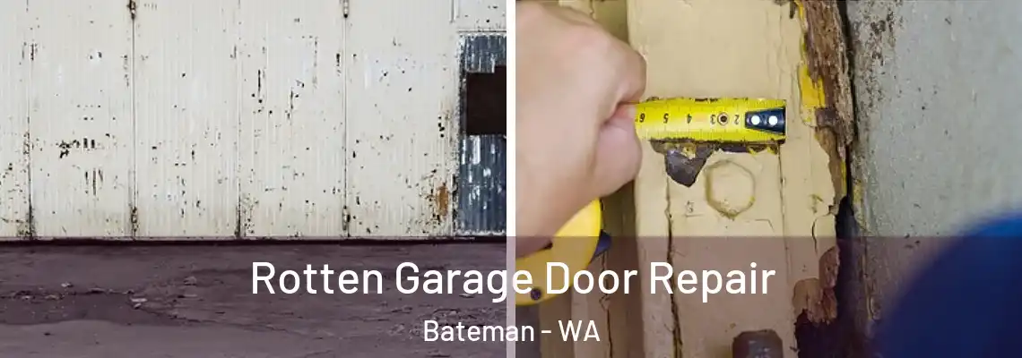 Rotten Garage Door Repair Bateman - WA