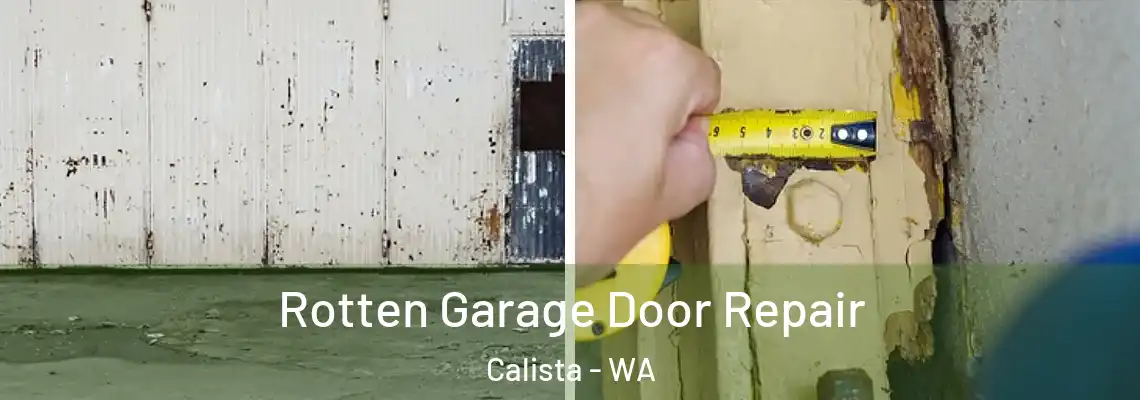 Rotten Garage Door Repair Calista - WA