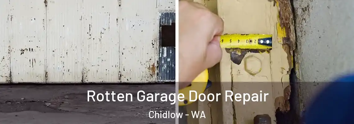 Rotten Garage Door Repair Chidlow - WA