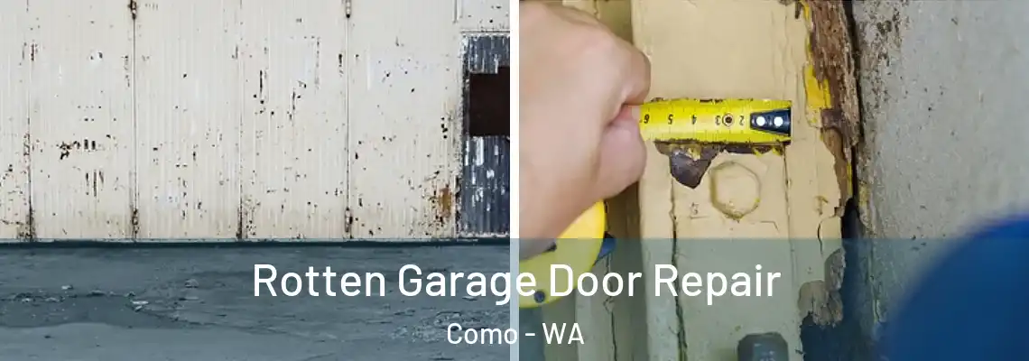 Rotten Garage Door Repair Como - WA
