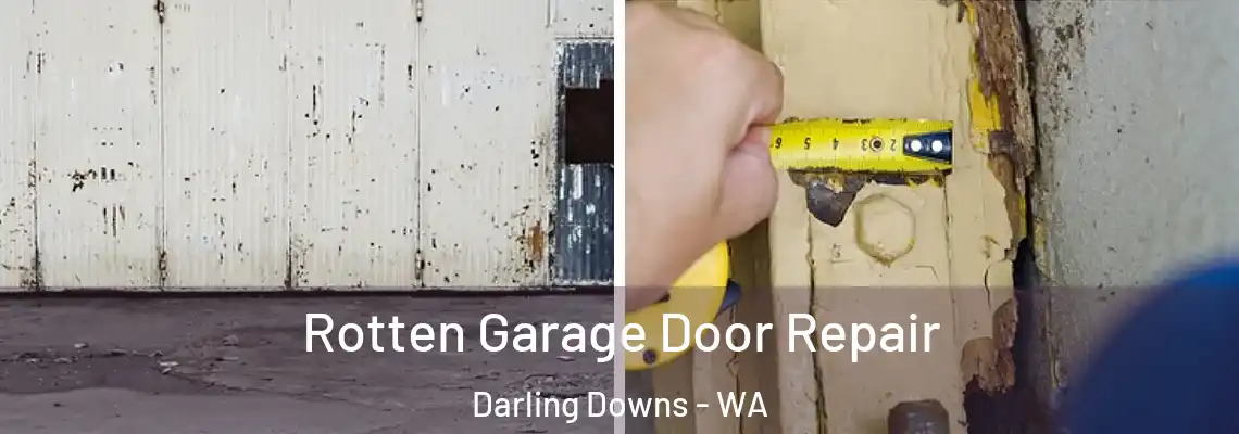 Rotten Garage Door Repair Darling Downs - WA