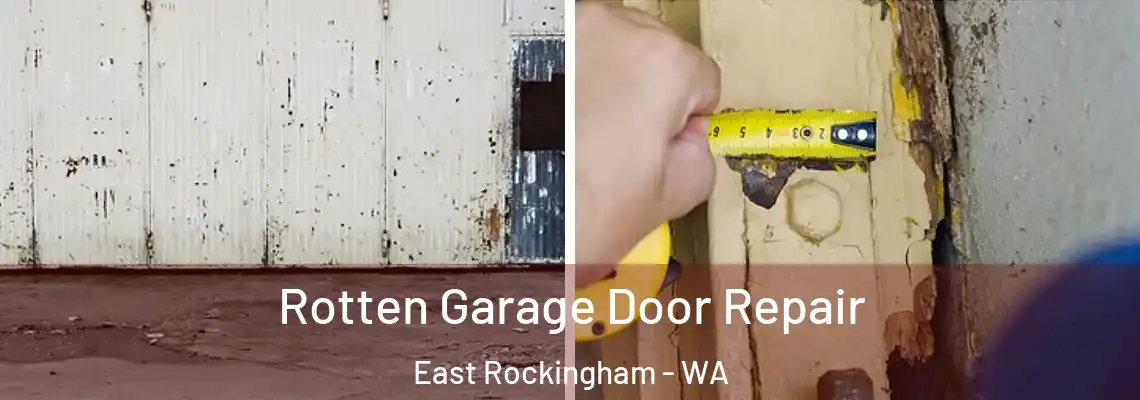 Rotten Garage Door Repair East Rockingham - WA