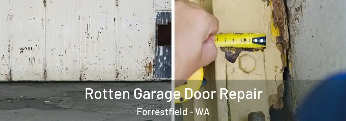 Rotten Garage Door Repair Forrestfield - WA