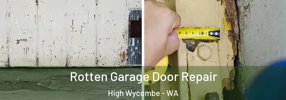 Rotten Garage Door Repair High Wycombe - WA