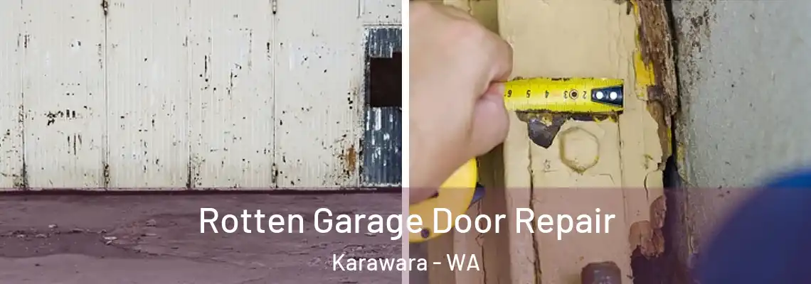 Rotten Garage Door Repair Karawara - WA