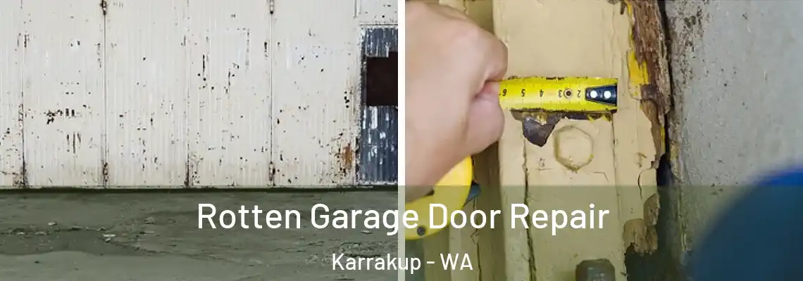 Rotten Garage Door Repair Karrakup - WA