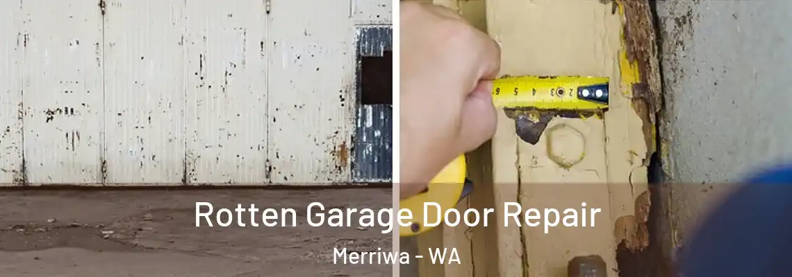 Rotten Garage Door Repair Merriwa - WA