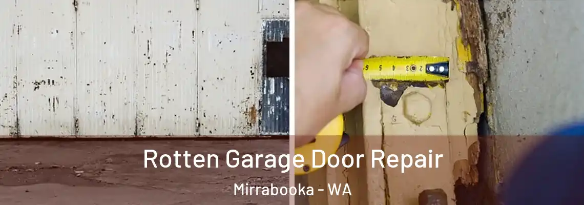 Rotten Garage Door Repair Mirrabooka - WA