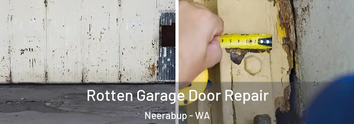 Rotten Garage Door Repair Neerabup - WA