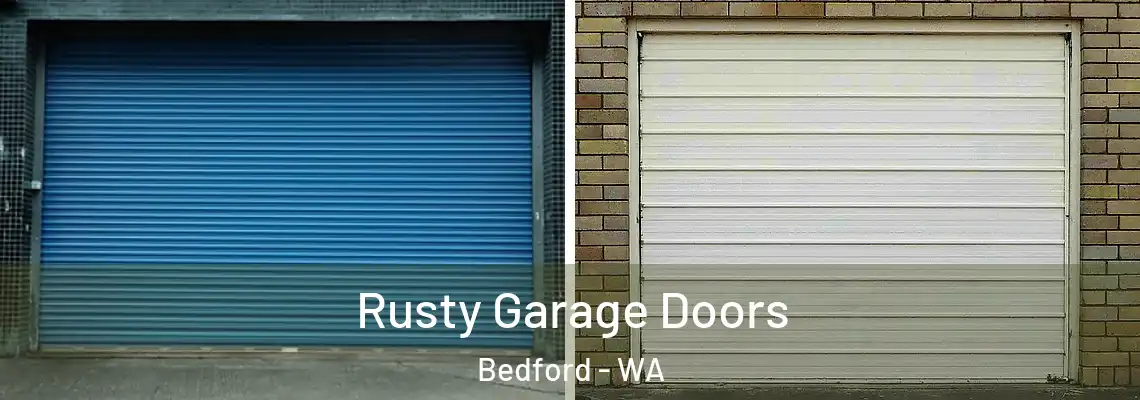 Rusty Garage Doors Bedford - WA