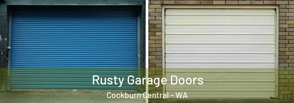 Rusty Garage Doors Cockburn Central - WA