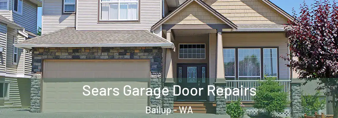 Sears Garage Door Repairs Bailup - WA