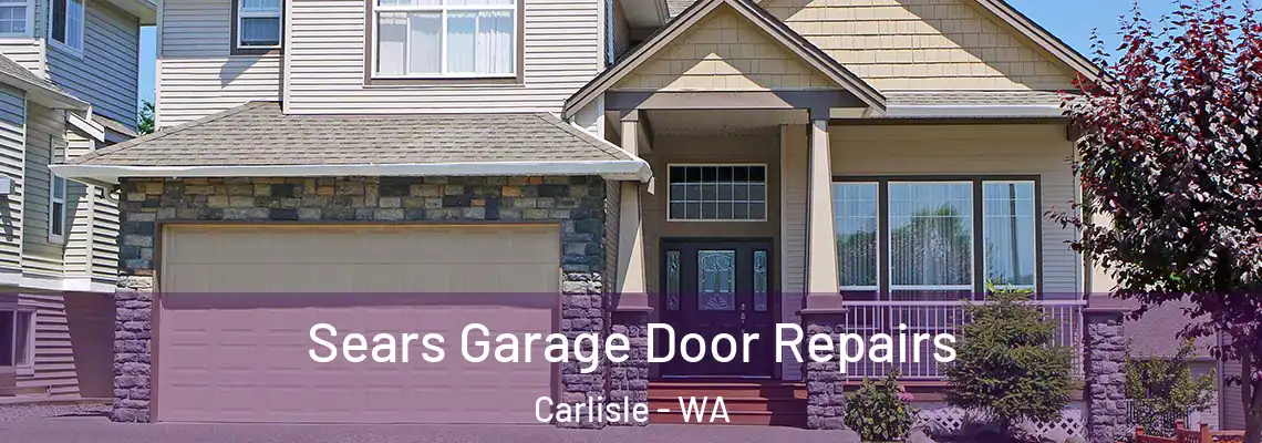 Sears Garage Door Repairs Carlisle - WA