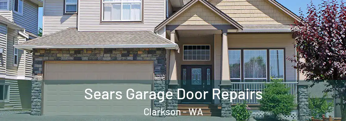 Sears Garage Door Repairs Clarkson - WA