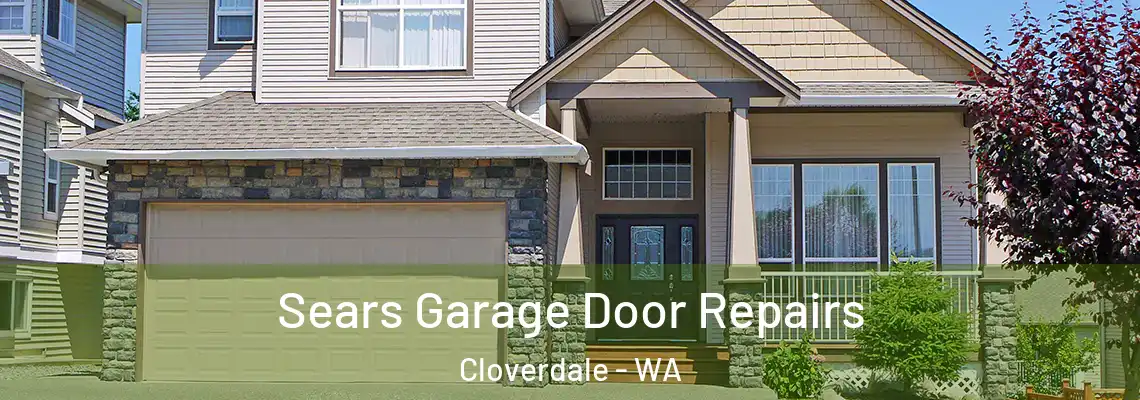 Sears Garage Door Repairs Cloverdale - WA
