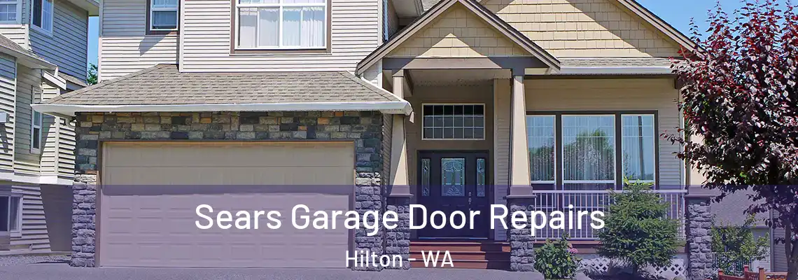 Sears Garage Door Repairs Hilton - WA