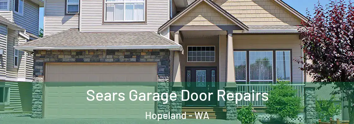 Sears Garage Door Repairs Hopeland - WA