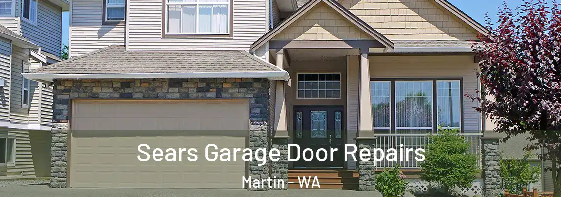 Sears Garage Door Repairs Martin - WA