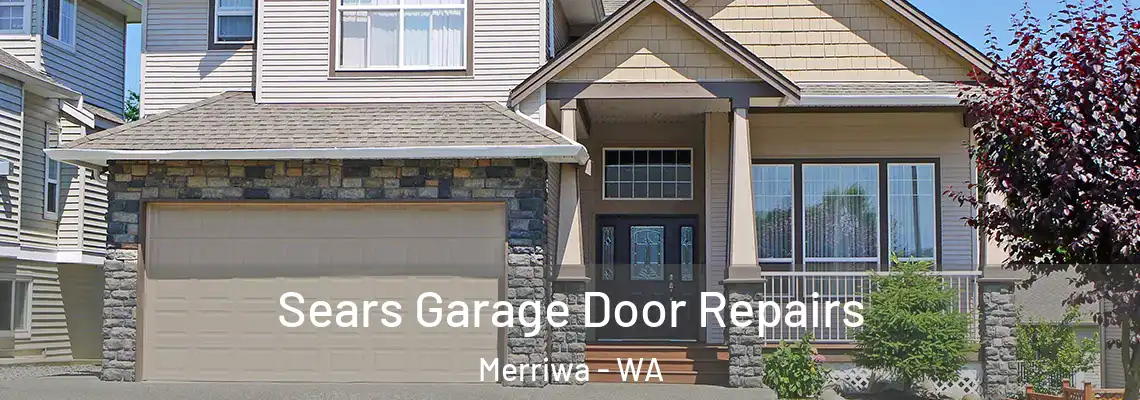 Sears Garage Door Repairs Merriwa - WA