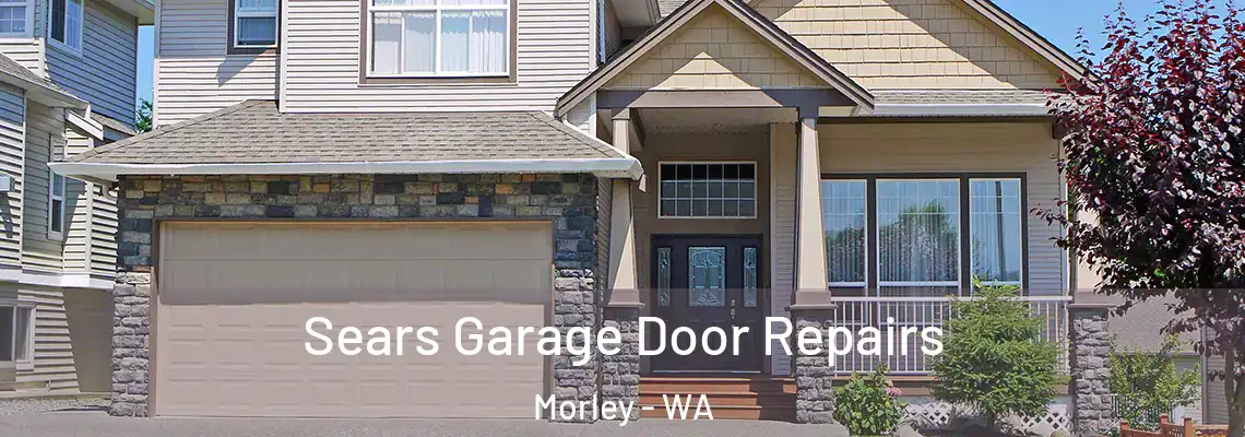 Sears Garage Door Repairs Morley - WA