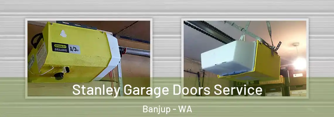 Stanley Garage Doors Service Banjup - WA