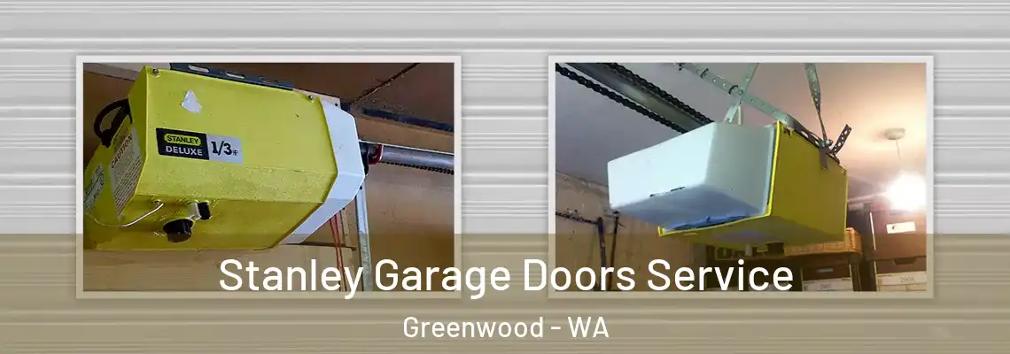 Stanley Garage Doors Service Greenwood - WA