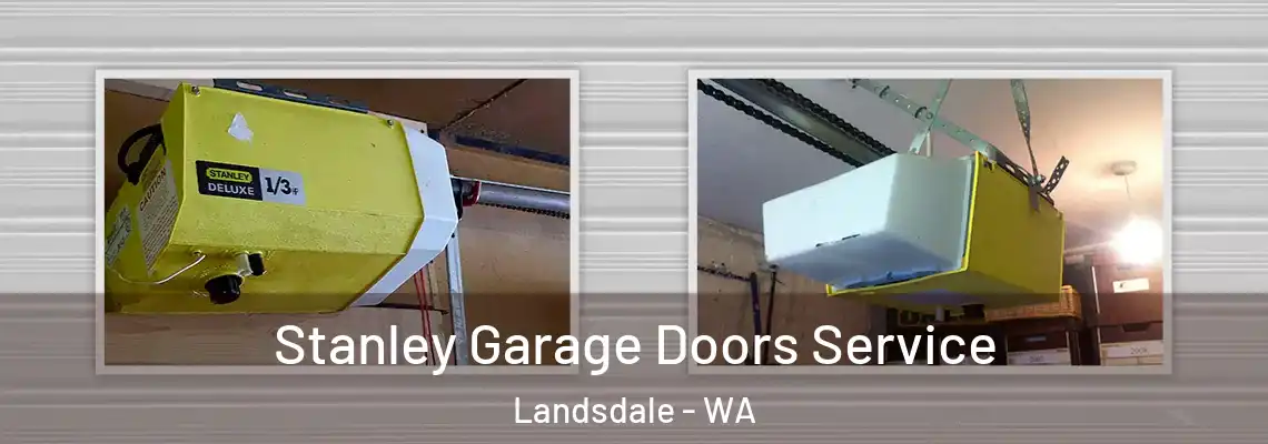 Stanley Garage Doors Service Landsdale - WA
