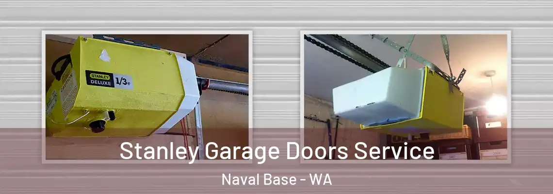 Stanley Garage Doors Service Naval Base - WA