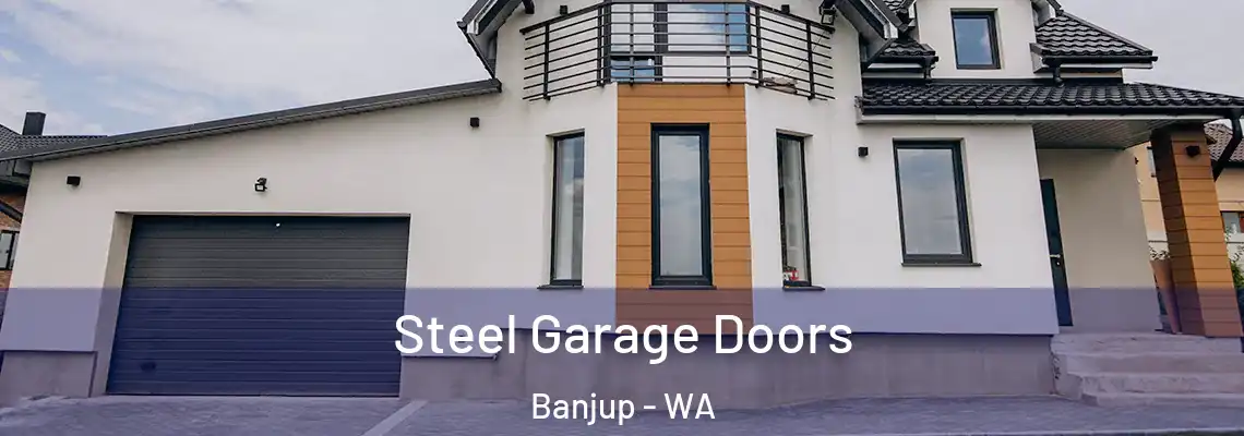 Steel Garage Doors Banjup - WA