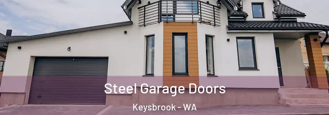 Steel Garage Doors Keysbrook - WA