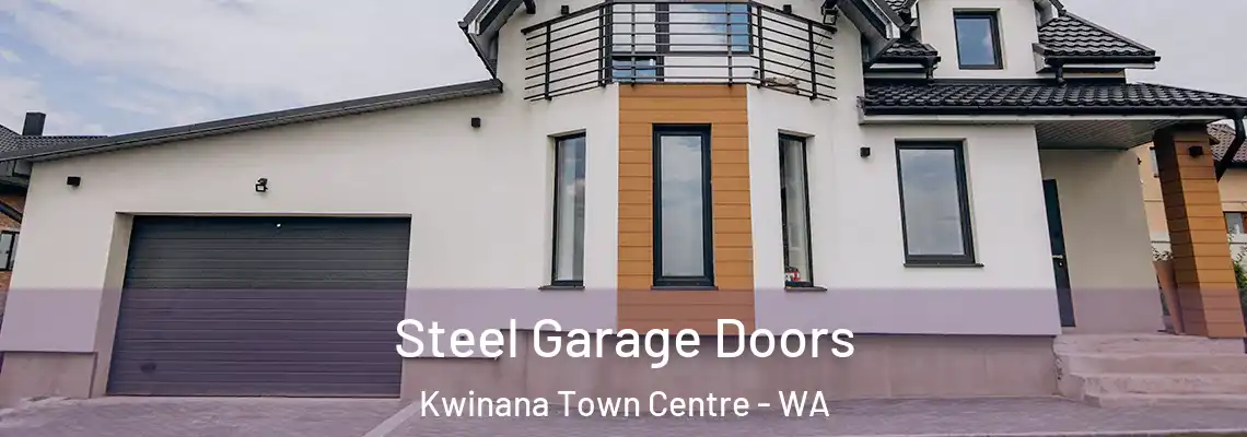 Steel Garage Doors Kwinana Town Centre - WA