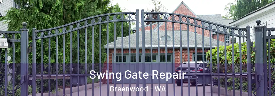 Swing Gate Repair Greenwood - WA
