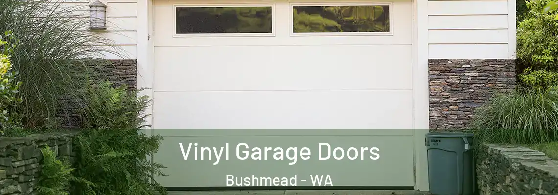 Vinyl Garage Doors Bushmead - WA