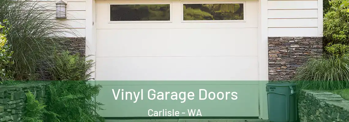  Vinyl Garage Doors Carlisle - WA