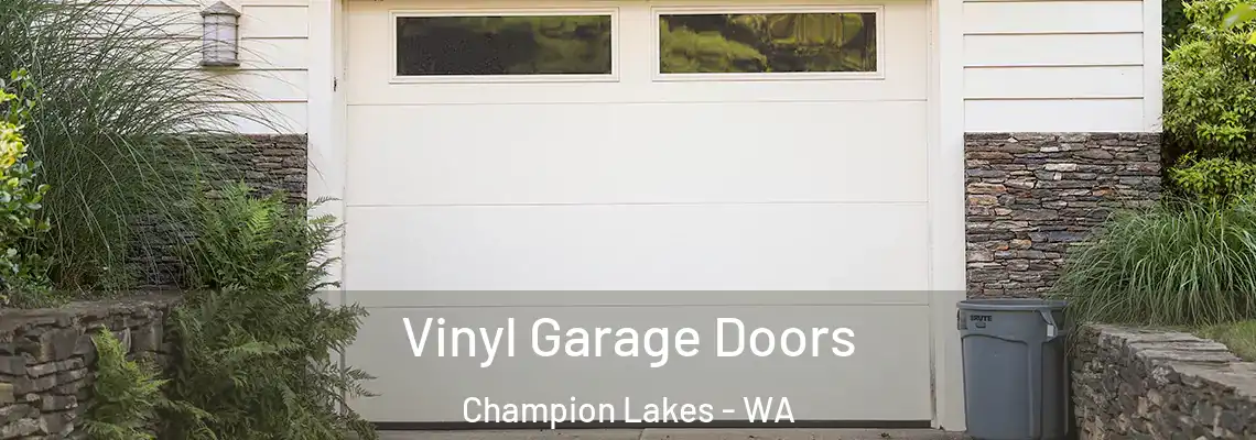 Vinyl Garage Doors Champion Lakes - WA