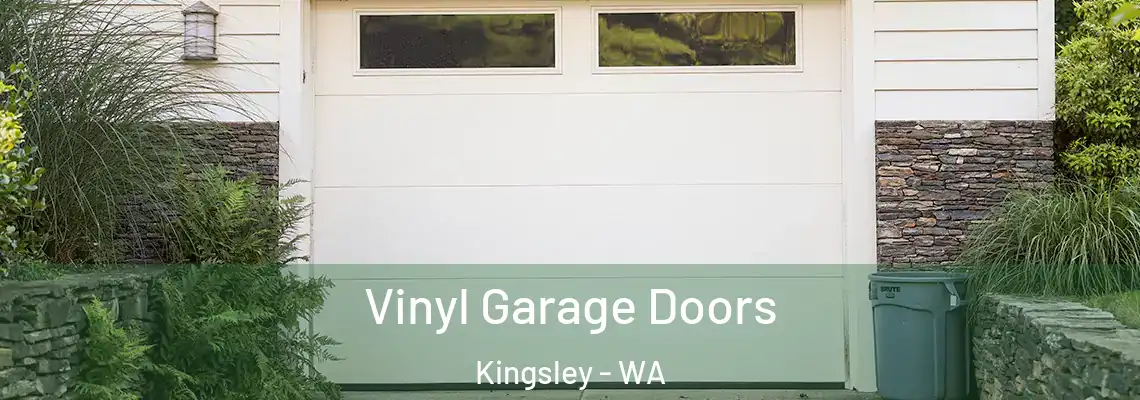  Vinyl Garage Doors Kingsley - WA