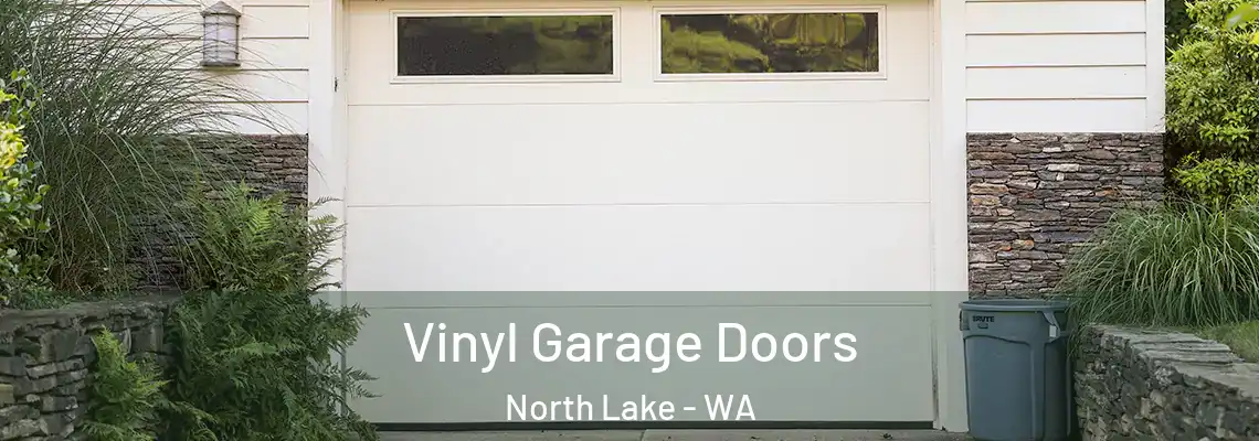  Vinyl Garage Doors North Lake - WA