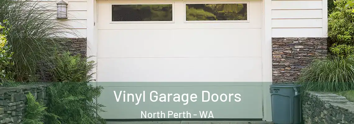 Vinyl Garage Doors North Perth - WA