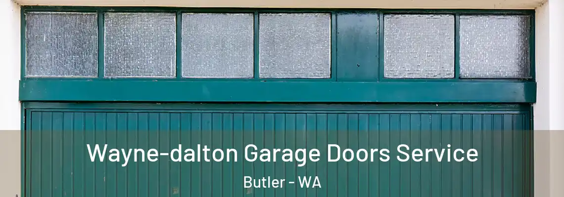 Wayne-dalton Garage Doors Service Butler - WA