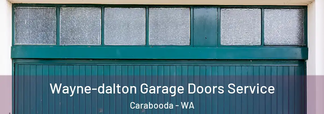 Wayne-dalton Garage Doors Service Carabooda - WA