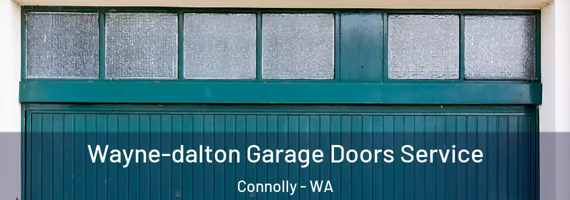 Wayne-dalton Garage Doors Service Connolly - WA